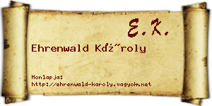Ehrenwald Károly névjegykártya